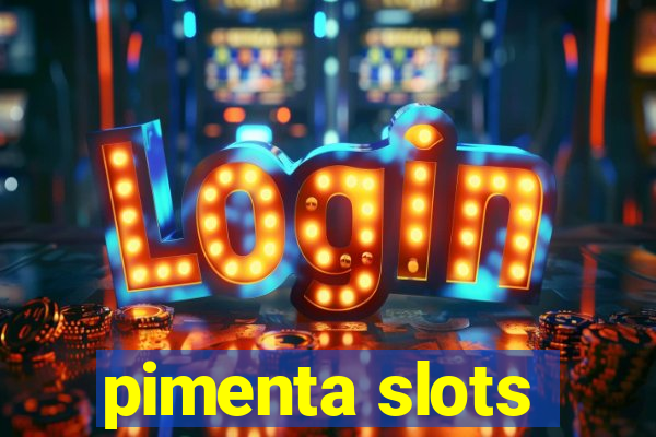 pimenta slots